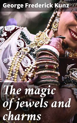 eBook (epub) The magic of jewels and charms de George Frederick Kunz