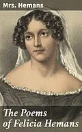 E-Book (epub) The Poems of Felicia Hemans von Mrs. Hemans