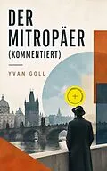 E-Book (epub) Der Mitropäer von Yvan Goll