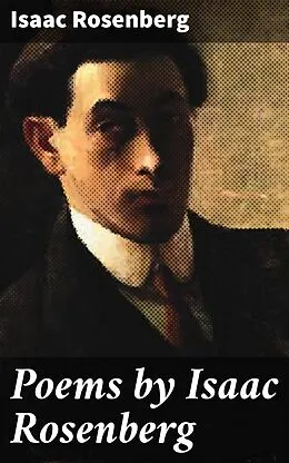 E-Book (epub) Poems by Isaac Rosenberg von Isaac Rosenberg