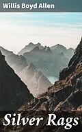 E-Book (epub) Silver Rags von Willis Boyd Allen