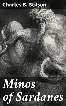 E-Book (epub) Minos of Sardanes von Charles B. Stilson