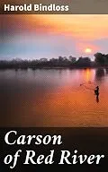 E-Book (epub) Carson of Red River von Harold Bindloss