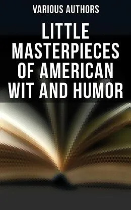 E-Book (epub) Little Masterpieces of American Wit and Humor von Various Authors