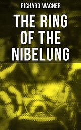 E-Book (epub) The Ring of the Nibelung von Richard Wagner