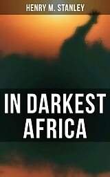 eBook (epub) In Darkest Africa de Henry M. Stanley