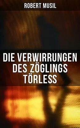 E-Book (epub) Die Verwirrungen des Zöglings Törleß von Robert Musil