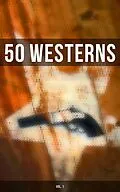 E-Book (epub) 50 WESTERNS (Vol. 1) von Ernest Haycox, J. Allan Dunn, Robert E. Howard