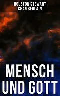 E-Book (epub) Mensch und Gott von Houston Stewart Chamberlain