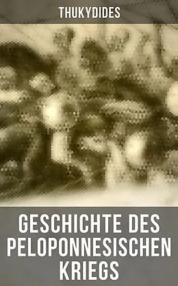 E-Book (epub) Geschichte des peloponnesischen Krieges von Thukydides