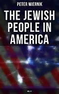 E-Book (epub) The Jewish People in America (Vol.1-7) von Peter Wiernik