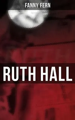 E-Book (epub) Ruth Hall von Fanny Fern