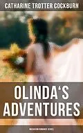 E-Book (epub) Olinda's Adventures (Musaicum Romance Series) von Catharine Trotter Cockburn