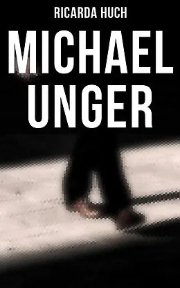 E-Book (epub) Michael Unger von Ricarda Huch