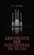 E-Book (epub) Geschichte der Philosophie im Islam von T. J. de Boer