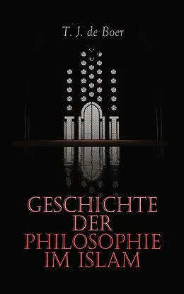 E-Book (epub) Geschichte der Philosophie im Islam von T. J. de Boer