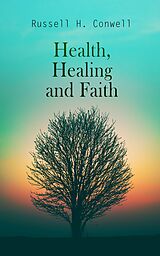 eBook (epub) Health, Healing and Faith de Russell H. Conwell