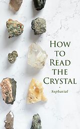 E-Book (epub) How to Read the Crystal von Sepharial
