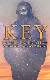 eBook (epub) Key to Self-Realization: Paramahansa Yogananda Collection de Paramahansa Yogananda