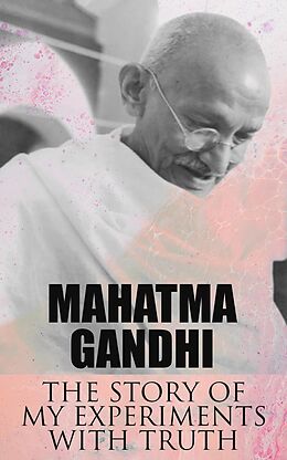 eBook (epub) The Story of My Experiments with Truth de Mahatma Gandhi