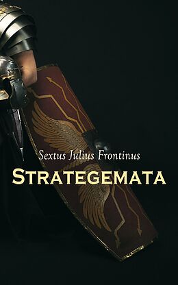 E-Book (epub) Strategemata von Sextus Julius Frontinus