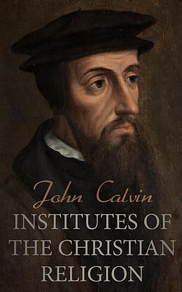 eBook (epub) Institutes of the Christian Religion de John Calvin