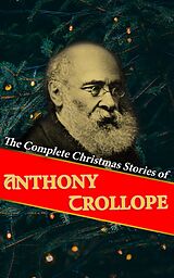 eBook (epub) The Complete Christmas Stories of Anthony Trollope de Anthony Trollope