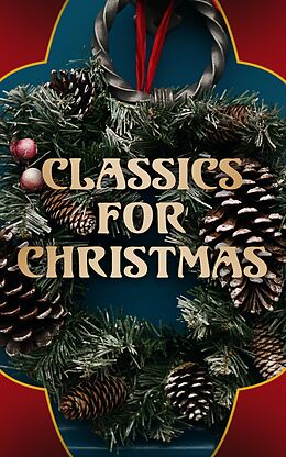 eBook (epub) Classics for Christmas de Various Authors, Louisa May Alcott, O. Henry