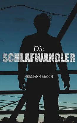 E-Book (epub) Die Schlafwandler von Hermann Broch