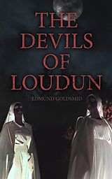 E-Book (epub) The History of the Devils of Loudun von Anonymous