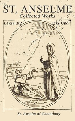 E-Book (epub) St. Anselme: Collected Works von St. Anselm of Canterbury