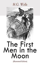eBook (epub) The First Men in the Moon (Illustrated Edition) de H. G. Wells