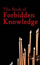 eBook (epub) The Book of Forbidden Knowledge de Johnson Smith