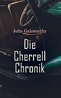 E-Book (epub) Die Cherrell Chronik von John Galsworthy