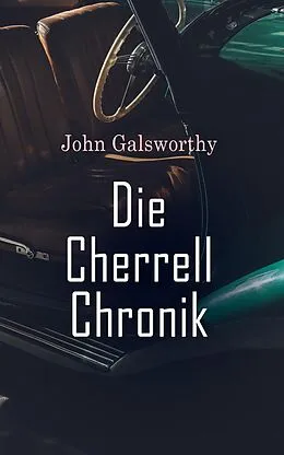 E-Book (epub) Die Cherrell Chronik von John Galsworthy