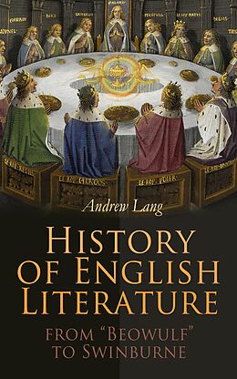 E-Book (epub) History of English Literature from 'Beowulf' to Swinburne von Andrew Lang