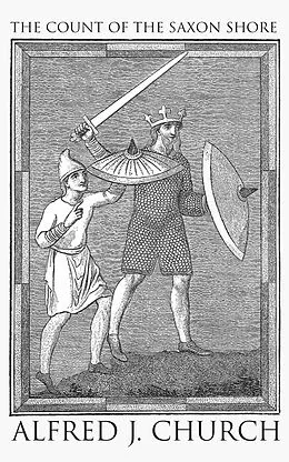 E-Book (epub) The Count of the Saxon Shore von Alfred J. Church