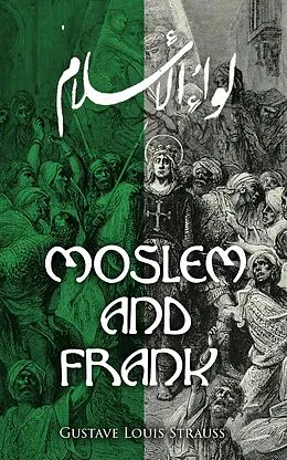 E-Book (epub) Moslem and Frank von Gustave Louis Strauss