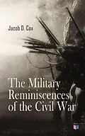 E-Book (epub) The Military Reminiscences of the Civil War von Jacob D. Cox