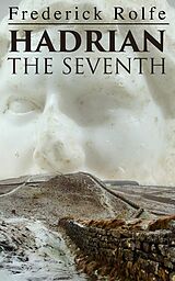 eBook (epub) Hadrian the Seventh de Frederick Rolfe