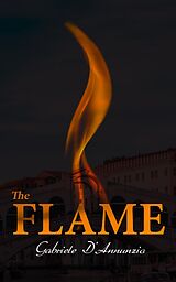 E-Book (epub) The Flame von Gabriele D'Annunzio