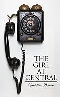 E-Book (epub) The Girl at Central von Geraldine Bonner