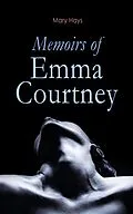 E-Book (epub) Memoirs of Emma Courtney von Mary Hays