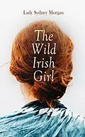 E-Book (epub) The Wild Irish Girl von Lady Sydney Morgan