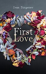 E-Book (epub) First Love von Ivan Turgenev