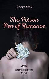 eBook (epub) The Poison Pen of Romance - George Sand Collection (Series 5) de George Sand