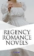 eBook (epub) Regency Romance Novels - Book Set de Jane Austen, Fanny Burney, Mary Wollstonecraft