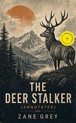 E-Book (epub) The Deer Stalker von Zane Grey