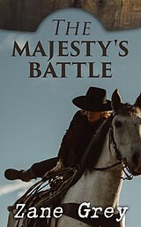 E-Book (epub) The Majesty's Battle von Zane Grey