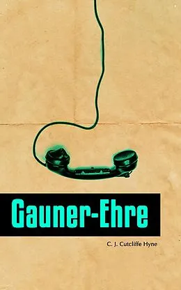 E-Book (epub) Gauner-Ehre von C. J. Cutcliffe Hyne